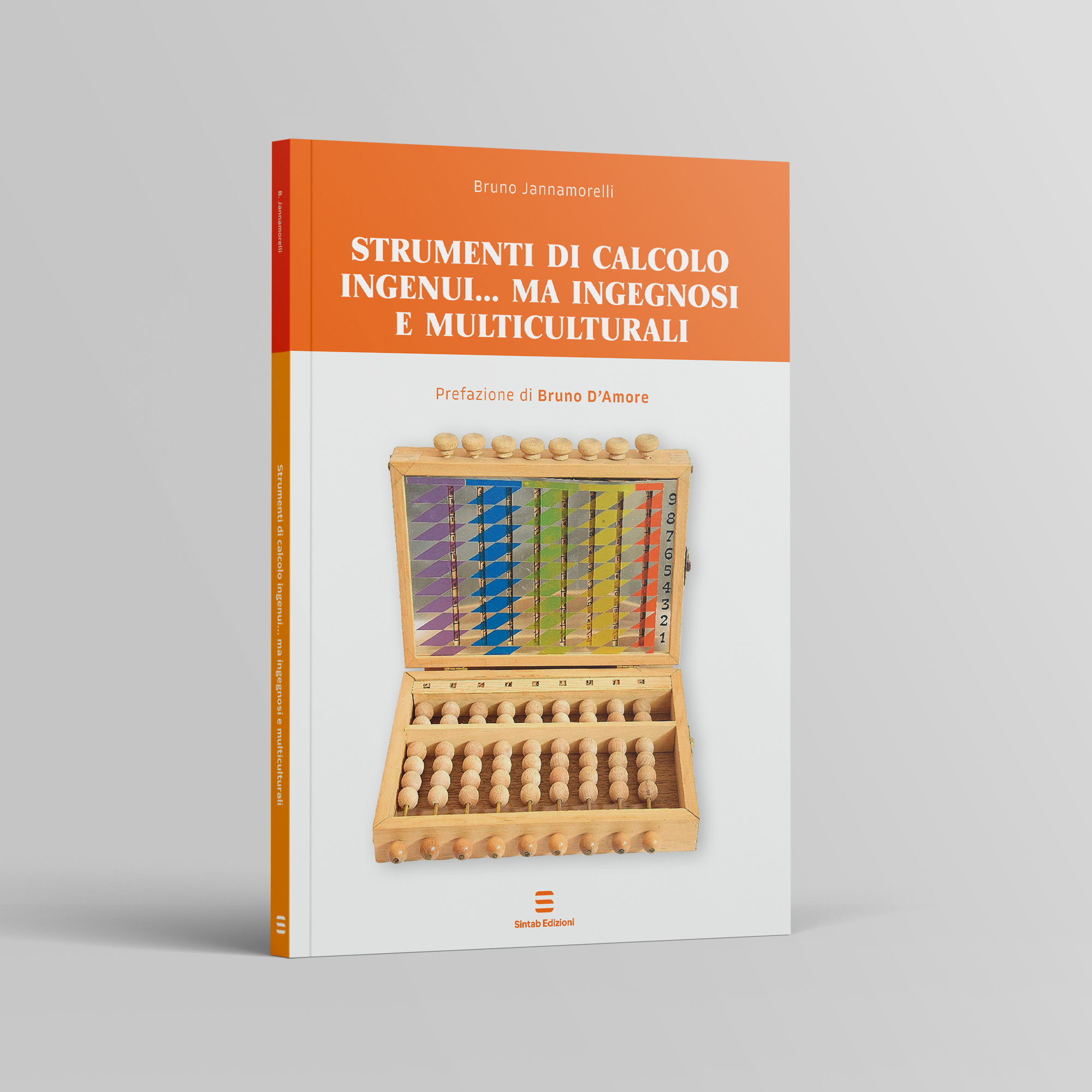 Strumenti di calcolo ingenui... ma ingegnosi e multiculturali Prefazione di Bruno